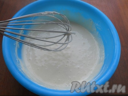 Тесто должно получиться, как обычная сметана.
