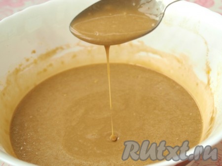 Тесто по консистенции получится, как редкая сметана (как на фото).
