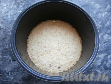 Выставить на 1 час режим "Выпечка" или "Мультиповар" (125 градусов).