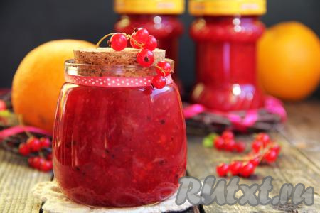 Варенье из красной смородины с апельсином