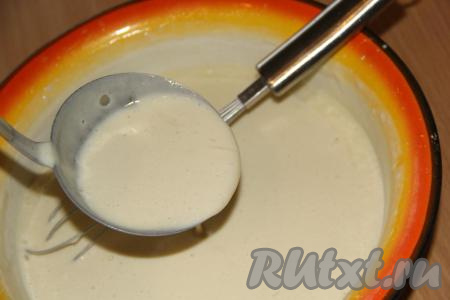 Тесто получится не густое.