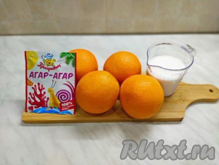 Подготовить продукты для приготовления апельсинового мармелада с агар-агаром.